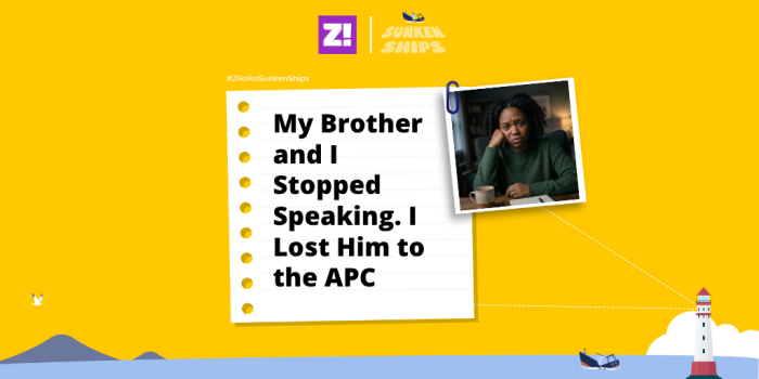 Sunken Ships: My Brother and I Stopped Speaking. I Lost Him to the APC 